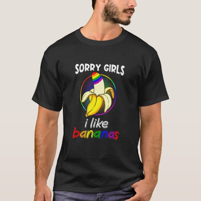 Camiseta Lo Siento Chica Me Gusta El Orgullo Gay Bananas Lg (Anverso)