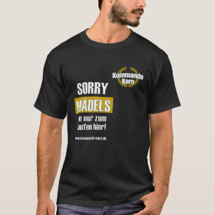 Camiseta Lo siento Chicas bin nur zum Saufen hier