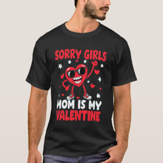 Camiseta Lo siento chicas mamá es mi San Valentín lindo niñ
