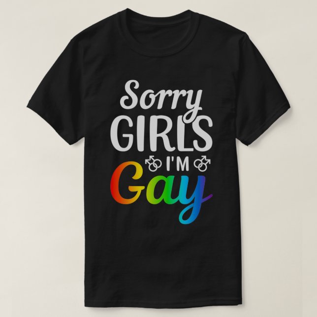 Camiseta Lo siento Chicas, soy gay. (Diseño del anverso)