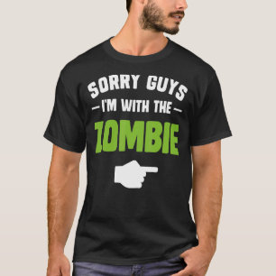 Camiseta Lo siento chicos estoy con las parejas zombi jaja