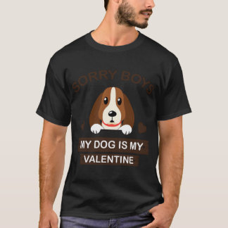 Camiseta Lo siento chicos mi perro es mi San Valentín Día d