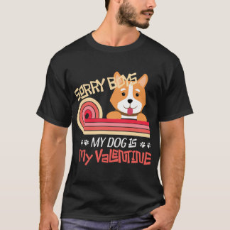 Camiseta Lo siento chicos mi perro es mi San Valentín diver