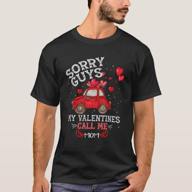 Camiseta Lo siento chicos, mi San Valentín me llama corazón (Anverso)