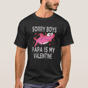 Camiseta Lo siento chicos papá es mi Valentine Shark Valent