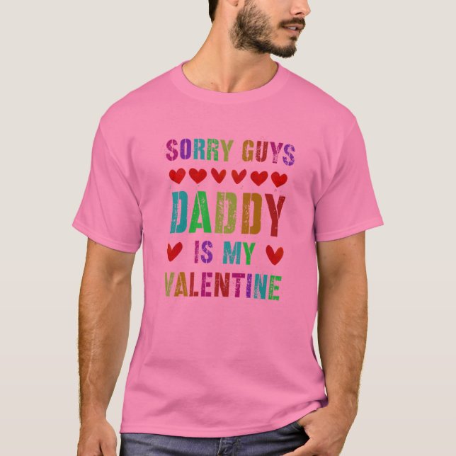 Camiseta Lo siento chicos papá papá DAD es mi San Valentín  (Anverso)