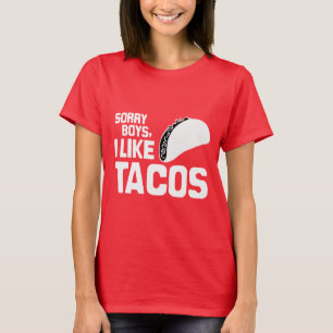 Camiseta LO SIENTO CHICOS QUE ME GUSTAN TACOS - BLANCO -.pn
