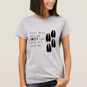 Camiseta Lo siento chicos sólo mis cabras pueden pasear por