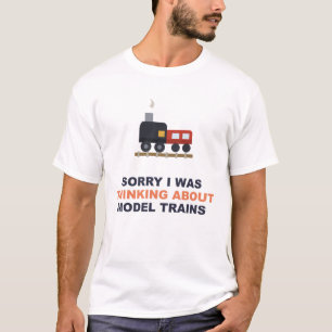 Camiseta Lo siento, estaba pensando en trenes modelo
