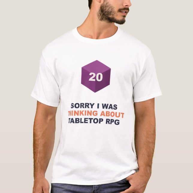 Camiseta Lo siento, estaba pensando sobre Tabletop Rpg (Anverso)