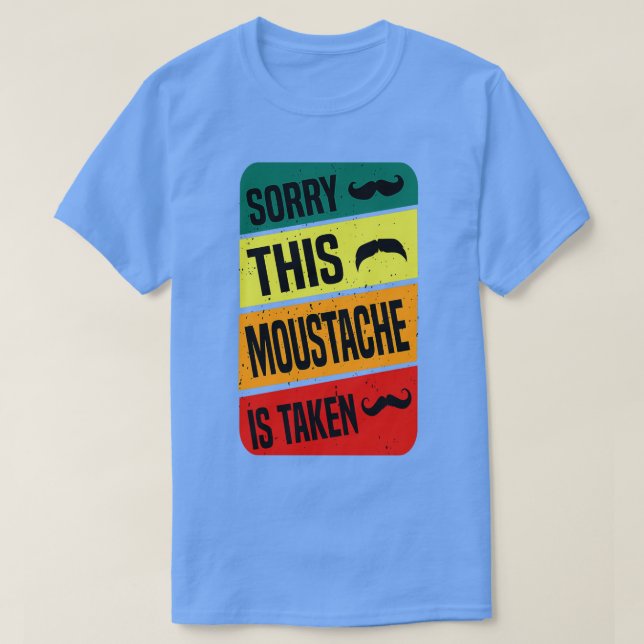 Camiseta Lo siento, este bigote se toma una idea graciosa (Diseño del anverso)