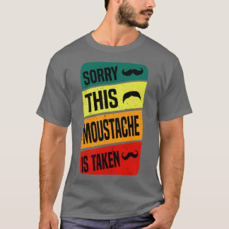 Camiseta Lo siento, este bigote se toma una idea graciosa