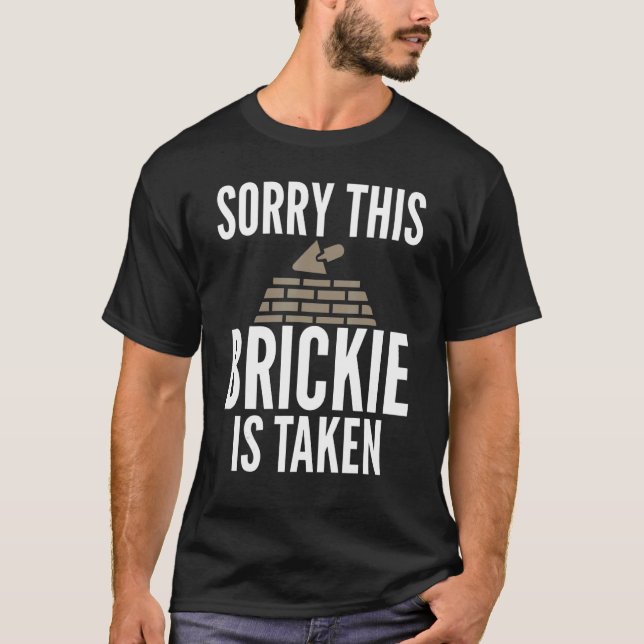 Camiseta Lo siento, este brickie es tomado sarcástico por e (Anverso)