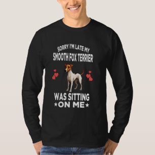 Camiseta Lo siento, estoy atrasado, mi maldito Zorro Terrie