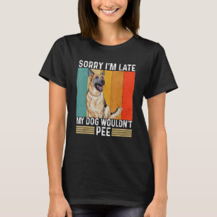 Camiseta Lo siento, estoy atrasado, mi perro no se vendría