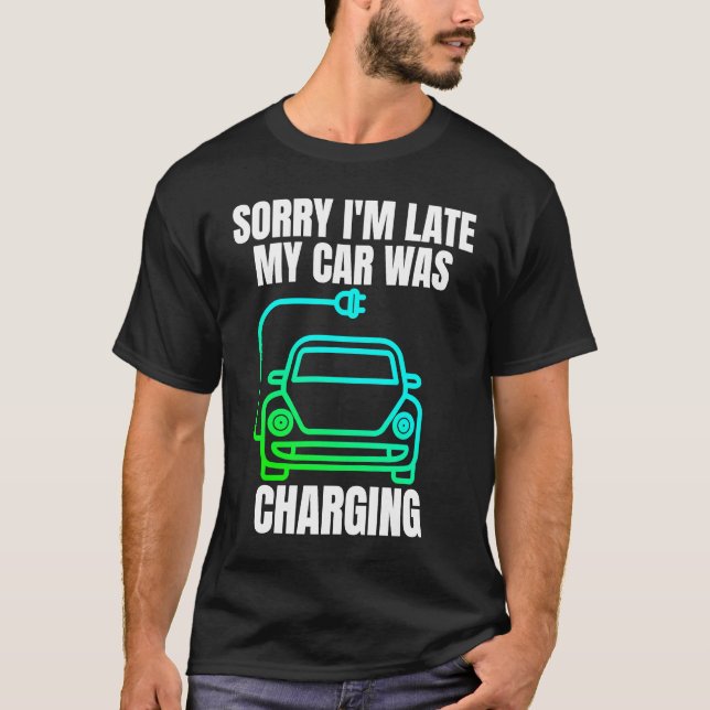 Camiseta Lo siento, estoy atrasado porque mi auto estaba ca (Anverso)