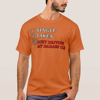 Camiseta Lo siento, estoy demasiado ocupado para conducir m