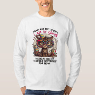 Camiseta Lo siento, estoy en crisis divertido cumpleaños 70