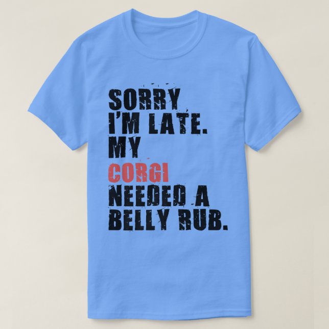 Camiseta Lo siento, estoy retrasado Corgi Dog diciendo ADC0 (Diseño del anverso)