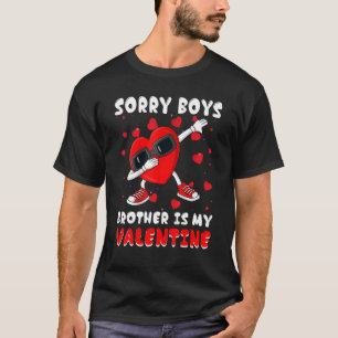 Camiseta Lo siento Hermano de Niños Es Mi Día De San Valent