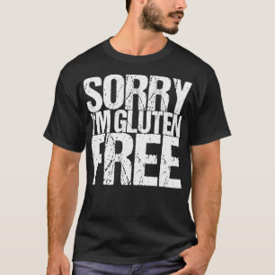 Camiseta Lo Siento Im Gluten Free