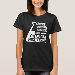 Camiseta Lo siento, ingeniería química mujeres motor químic