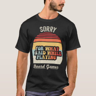 Camiseta Lo siento Jugando Juegos de Mesa Divertido Retro V