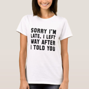 Camiseta Lo siento, llego tarde