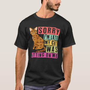 Camiseta Lo siento, llego tarde, mi gato estaba sentado sob