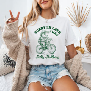 Camiseta Lo siento, llegué tarde a Dilly Dallying Turtle Me