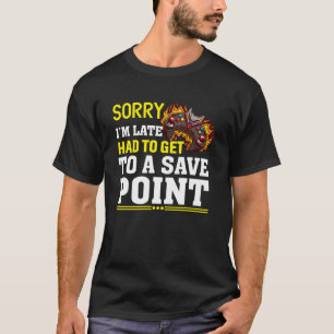 Camiseta Lo siento, llegué tarde a un punto de ahorro de PC