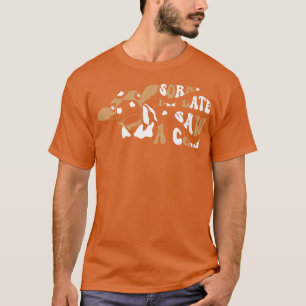 Camiseta Lo siento, llegué tarde a ver a una vaca divertida