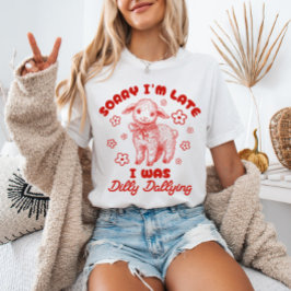 Camiseta Lo siento, llegué tarde. Dilly Dallying Corte Lamb