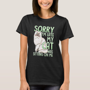 Camiseta Lo siento, llegué tarde, mi gato estaba sentado so