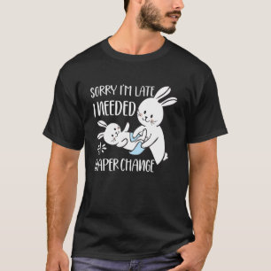 Camiseta Lo siento, llegué tarde y necesité un Conejo de Ca