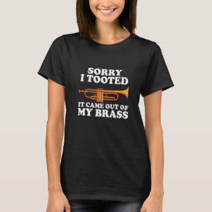 Camiseta Lo siento, lo toqué, salió de mi latón Divertido T