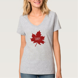 Camiseta "Lo siento". Los canadienses siempre dicen perdón