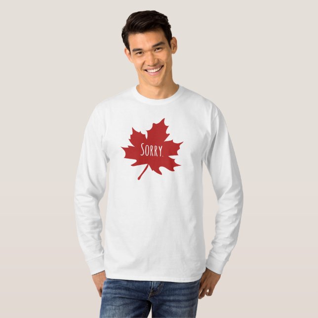 Camiseta "Lo siento". Los canadienses siempre dicen perdón (Anverso completo)