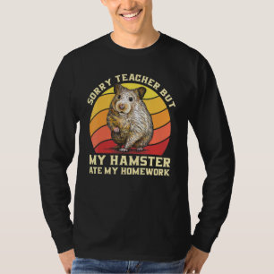 Camiseta Lo Siento Maestra Pero Mi Hámster Comía Mi Teena D