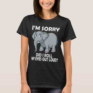 Camiseta Lo Siento, Me Arrojé Los Ojos En Tonos De Elefante