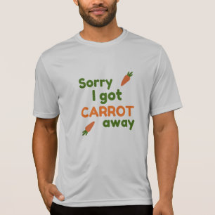 Camiseta Lo siento, me llevé la zanahoria