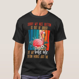 Camiseta Lo Siento, Mi Botón Bonito Está Fuera De Orden.