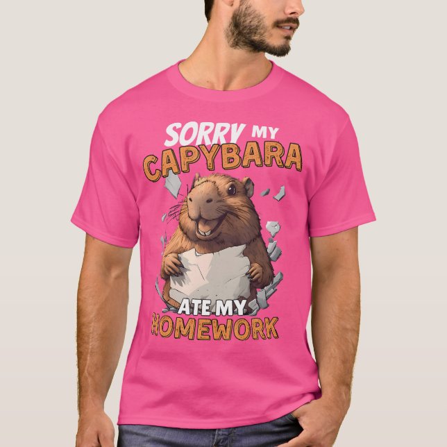 Camiseta Lo siento, mi capibara comió mi hogar... es gracio (Anverso)