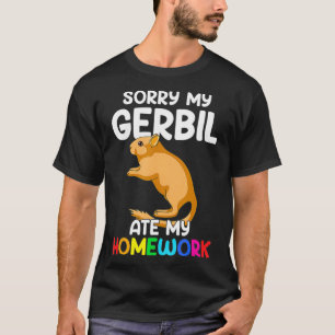 Camiseta Lo siento, mi Gerbil se comió mi casa, Gerbil grac