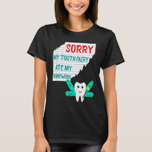 Camiseta Lo siento, mi hada dental comió mi examen escolar