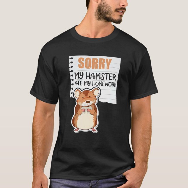 Camiseta Lo Siento Mi Hamster Se Comía Mi Homework Funny Ha (Anverso)