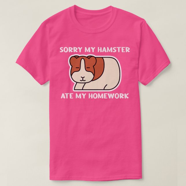 Camiseta Lo siento, mi hámster se comió mi casa, guineano a (Diseño del anverso)