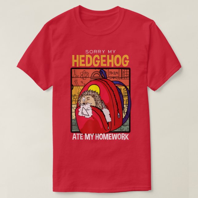 Camiseta Lo Siento Mi Hedgehog Se Comía Mi Homework Furze-p (Diseño del anverso)