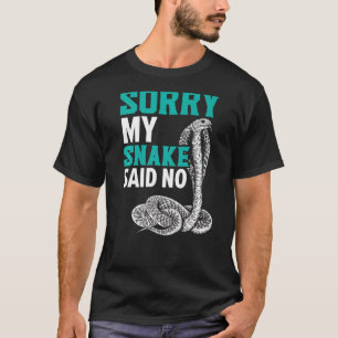 Camiseta Lo Siento, Mi Serpiente Dijo No Venom Serpent Rept