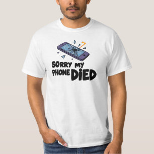 Camiseta Lo siento, mi teléfono se murió